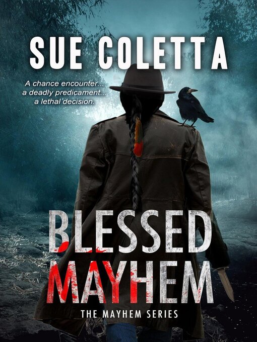 Title details for Blessed Mayhem by Sue Coletta - Available